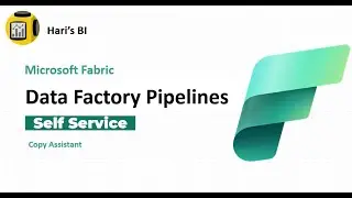 Quick Guide on Microsoft Fabric Pipelines - Self Service Experience with Copy Assistant