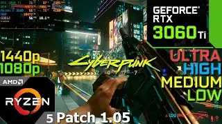Cyberpunk 2077 - Patch 1.05 : RTX 3060 Ti (All Settings) RTX ON/OFF, DLSS ON/OFF