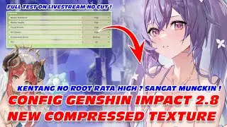 CONFIG GENSHIN IMPACT ANTI LAG ANDROID | FPS BOOSTER COMPRESSED TEXTURE SMOOTH 24, 30, 45, 60 FPS !