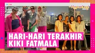 Hari-Hari Terakhir Kiki Fatmala Sebelum Meninggal, Bahagia Liburan - Makin Cantik dan Segar