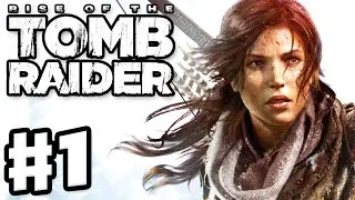 Rise of the Tomb Raider - Gameplay Walkthrough Part 1 - Lara Croft, Tomb Raider! (Xbox One)