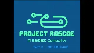 Project Roscoe Ep 2: Designing and Building a 68030 Computer