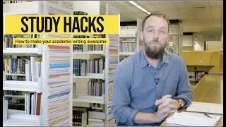 Study Hacks: How to make your academic writing awesome