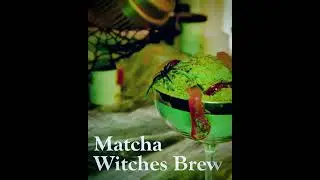 Spooky Tea Potions - Matcha Witches Brew