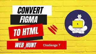 Mastering Figma to HTML: Complete Coding Guide for Stunning Web Designs, Challenge 7