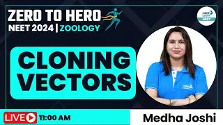 Cloning Vectors || DNA || NEET Zoology || Zero to Hero || 