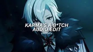 Karma's A B*tch - Brit Smith [Edit Audio]