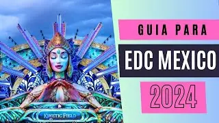 EDC México 2024 ✨ Precios, Lineup, Escenarios