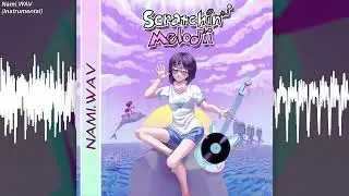 Nami.WAV (Instrumental) - Scratchin' Melodii OST