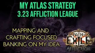 ❰Path of Exile 3.23 Affliction❱ MY ATLAS STRATEGY FOR 3.23
