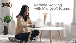 Remote Working with Microsoft Teams