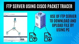 FTP Server Configuration in Cisco Packet Tracer.How to configure an FTP server in Packet Tracer?