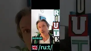 How British people say ROUTE vs. American way