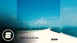 Master Blaster - Until the end (Monday 2 Friday Radio Edit)
