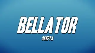 Skepta - Bellator (Lyrics)