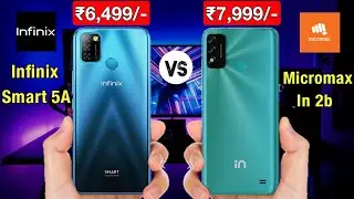 Infinix smart 5A Vs Micromax In 2b full detail Comperision | best phone under 8000 ?