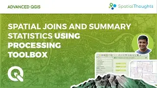 Spatial Joins and Summary Statistics using Processing Toolbox - Advanced QGIS