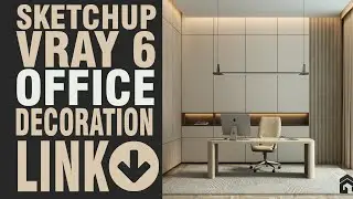 Sketchup Vray 6 Office Decoration Tutorial