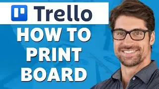 How to Print Board in Trello (2024)