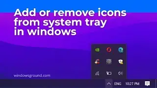 how to remove or show system tray icons windows 10