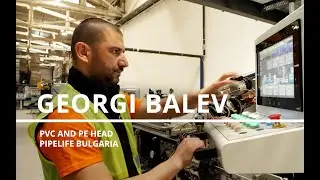 Meet Georgi Balev - PVC and PE Head at Pipelife Bulgaria