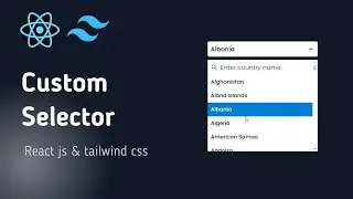 Custom Dropdown Select Menu With Reactjs and Tailwind CSS | React js and tailwind css