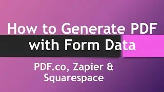 How to Generate PDF with Squarespace Form Data using PDF.co and Zapier