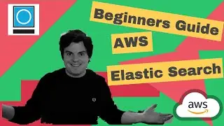 Beginners Guide To AWS ElasticSearch Service