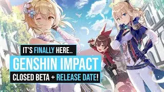 GENSHIN IMPACT ANNOUNCEMENT! FINAL CLOSED BETA, RELEASE DATE + MORE!