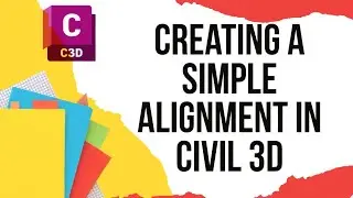 Creating a simple alignment in Civil 3d
