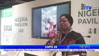 COP 28: Nigerians Stress The Importance Of Affirmative Action On “ECO NIGERIA” Pledge