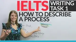 IELTS Writing Task 1: How to describe a process