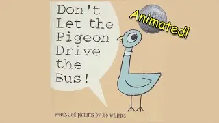 Don't Let the Pigeon Drive the Bus! - Animated Children's Book