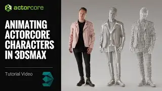 How to use Online 3D Models from ActorCore Asset Store for 3ds Max 3D Animation | ActorCore Tutorial