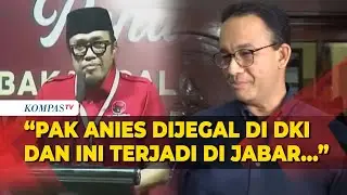 Ono Surono PDIP: Anies Dijegal di DKI dan Terjadi di Jawa Barat