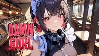 Nightcore - Damn Gurl | NEFFEX [Sped Up]