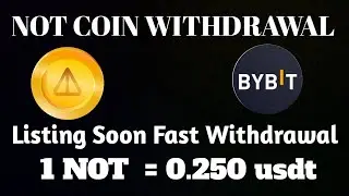 Not Coin Token Withdrawal || Listing Price 0.25$ || Full Update