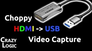 78 - Choppy HDMI to USB Video Capture ?