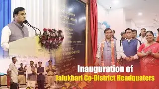 Inauguration of Co-districts in Assam