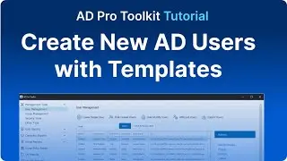 ADToolkit Tutorial - Create Active Directory Users from Templates