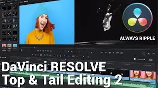 DaVinci Resolve - Top & Tail Editing 2 (Always Ripple)