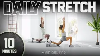 10 Minute Full Body Stretch & Mobility [DAILY ROUTINE]