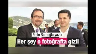 Ersin Ramoğlu : Her şey o fotoğrafta gizli