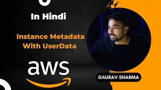 AWS Tutorials - 20 - Instance Metadata With UserData | AWS tutorials | AWS Step By Step