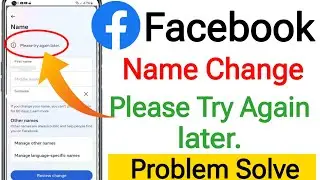 Facebook Name Change Please Try Again Later Problem 2024 ||Fix Please Try Again Later Fb Name Change