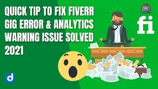 QUICK TIP TO FIX FIVERR GIG ERROR & ANALYTICS I WARNING ISSUE SOLVED 2021 I  DESIGNER DOLLAR 📛