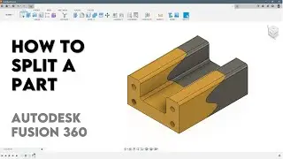 How to Split a Part | Fusion 360 | Tutorial