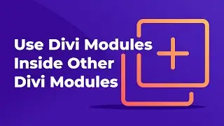 The Easiest Ways to Use Divi Modules Inside Other Divi Modules With Page Builder Everywhere Plugin