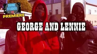 Cippy X Jaycee X Savo X Cloudz X Haych - "GEORGE AND LENNIE" (official video) @Divinestudiostv )