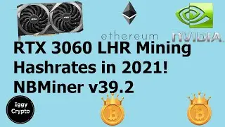 RTX 3060 LHR Mining Hashrates in 2021! NBMiner v39.2